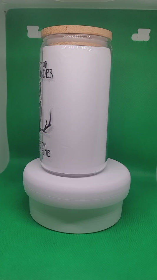 My Nice Button Is Out Of Order 16oz Glass Can